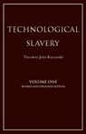 Technological Slavery - Theodore Kaczynski - 9781944228019