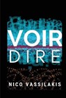 Voir Dire - VASSILAKIS,  Nico - 9781944253080