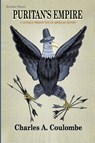 Puritan's Empire - Charles a Coulombe - 9781944339043