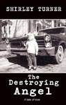 The Destroying Angel - Shirley Turner - 9781944393632