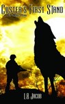Custer's First Stand (A War Mage Story) - L. A. Jacob - 9781944412739