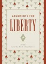 Arguments for Liberty -  - 9781944424121