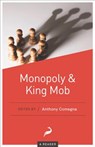 Monopoly and King Mob - Anthony Comegna - 9781944424565