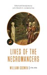 Lives of the Necromancers - William (University of Central Lancashire) Goodwin - 9781944424589