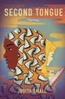 Second Tongue - Judith Small - 9781944467128