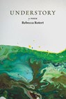 Understory - Rebecca Rotert - 9781944467227