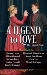 A Legend To Love: The Box Set - Cora Lee ; Alanna Lucas ; Elizabeth Ellen Carter ; Jillian Chantal ; Louisa Cornell ; Renee Reynolds ; Saralee Etter ; Susan Gee Heino ; Wendy LaCapra - 9781944477134