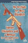 No Orchids for Miss Blandish / Twelve Chinamen and a Woman - James Hadley Chase - 9781944520069