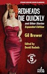 Redheads Die Quickly and Other Storiers - Gil Brewer - 9781944520762
