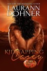 Kidnapping Casey - Laurann Dohner - 9781944526207