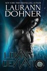 Loving Deviant - Laurann Dohner - 9781944526313