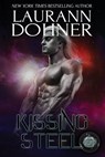 Kissing Steel - DOHNER,  Laurann - 9781944526696