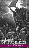 The Book of Jubilees - Robert Henry Charles ; R H Charles - 9781944529710