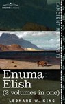 Enuma Elish (2 Volumes in One) - L W King ; Leonard W King - 9781944529925