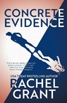 Concrete Evidence - Rachel Grant - 9781944571795