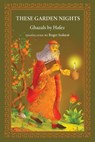 These Garden Nights: The Ghazals of Hafez - Mohammad Shams Al-Din Hafez - 9781944585624