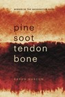 Pine Soot Tendon Bone - Radha Marcum - 9781944585792