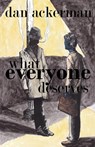 What Everyone Deserves - Dan Ackerman - 9781944591205