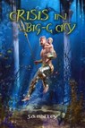 Crisis in Big-G City - S.D. Matley - 9781944637286