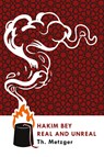 Hakim Bey Real and Unreal - Th. Metzger - 9781944651275