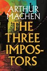 The Three Impostors - Arthur Machen - 9781944651350