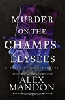 Murder on the Champs-Elysees - Alex Mandon - 9781944665302