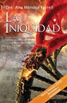 La Iniquidad - Ana Mendez Ferrell - 9781944681029