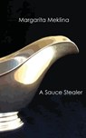 A Sauce Stealer - Margarita Meklina - 9781944682507