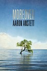 Moreover - Aaron Anstett - 9781944697037