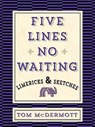 Five Lines No Waiting - MCDERMOTT,  Tom - 9781944697310
