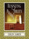 Resisting Probability - Colin James - 9781944697501