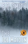 The Ice Maiden - B D Smith - 9781944715915