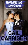 Romancing the Inventor - Gail Carriger - 9781944751074