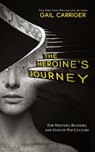 The Heroine's Journey - Gail Carriger - 9781944751340