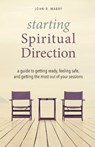 Starting Spiritual Direction - John R Mabry - 9781944769956