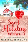 Sweet Holiday Wishes - Melissa McClone - 9781944777043
