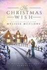 His Christmas Wish - Melissa McClone - 9781944777098