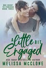 A Little Bit Engaged - Melissa McClone - 9781944777210