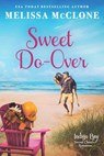 Sweet Do-Over - Melissa McClone - 9781944777258