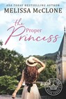 The Proper Princess - Melissa McClone - 9781944777333