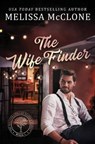 The Wife Finder - MCCLONE,  Melissa - 9781944777371