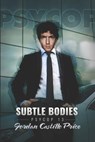Subtle Bodies - Jordan Castillo Price - 9781944779290