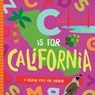 C Is for California: A Golden State ABC Primer - Trish Madson - 9781944822705