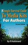 The Jungle Survival Guide to Media Kits for Authors - PJ Hultstrand - 9781944826055