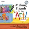 Making Friends is an Art - Julia (Julia Cook) Cook ; K. D. (K. D. Smith) Smith - 9781944882563