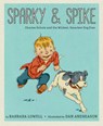 Sparky & Spike - Barbara Lowell - 9781944903589