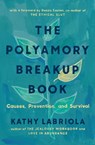 The Polyamory Breakup Book - Kathy Labriola - 9781944934811