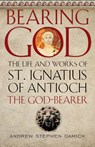 Bearing God - Andrew Stephen Damick - 9781944967246