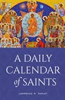 A Daily Calendar of Saints - Lawrence R Farley - 9781944967413