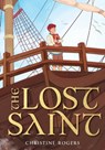The Lost Saint - Christine Rogers - 9781944967901
